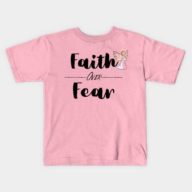 Faith Over Fear Kids T-Shirt by OMC Designs